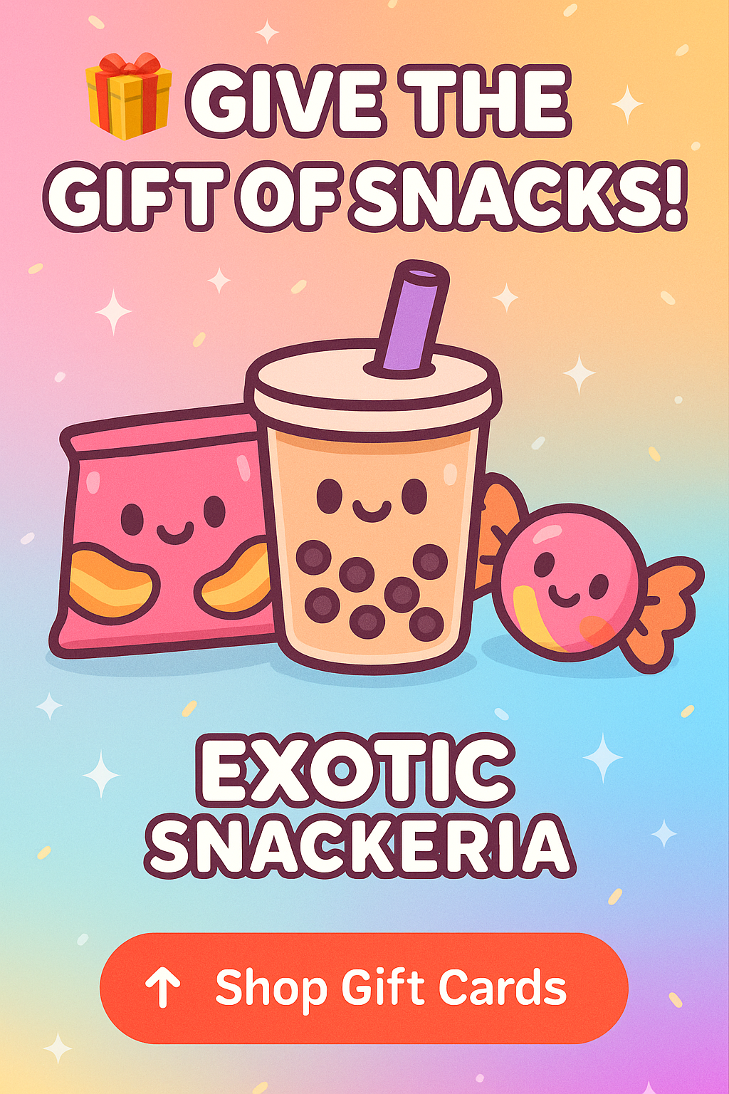 🎁 Exotic Snackeria Digital Gift Card
